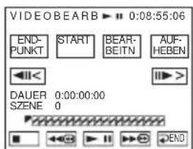 VIDEOBEARB ▶ 0:08:55:06 END- PUNKT START BEAR- BEITN AUF- HEBEN DAUER 0:00:00:00 SZENE 0