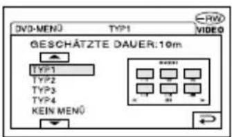 DVD-MENU TYP1 VIDEO GESCHÄTZTE DAUER:10m TYP1 TYP2 TYP3 TYP4 KEIN MENÜ