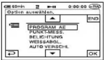 Option auswahlen. PROGRAM AE PUNKT-MESS. BELICHTUNG WEISSABGL. AUTO VERSCHL. END OK