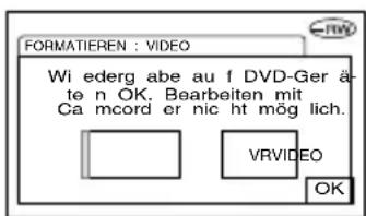 FORMATIEREN : VIDEO Wi ederg abe au f DVD-Ger ä- te n OK. Bearbeiten mit Ca mcord er nic ht mög lich. VRVIDEO OK