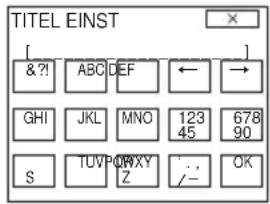 TITEL EINST [ ] &?! ABC DEF ← → GHI JKL MNO 123 678 45 90 S TUVQWXY ., OK Z /-