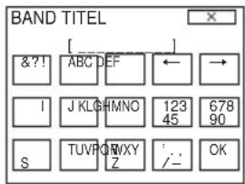 BAND TITEL &?! ABC DEF ← → I J KLOHMNO 123 678 45 90 S TUVPOWXY /- OK