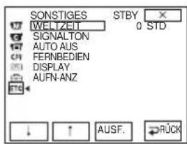 SONSTIGES STBY WELTZEIT 0 STD SIGNALTON AUTO AUS FERNBEDIEN DISPLAY AUFN-ANZ ↓ ↑ AUSF. →RÜCK
