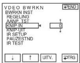 VDEO BWRKN BWRKN INST REGELING AANP.TST KNIP.IN KNIP.UT IR SETUP PAUZESTND IR TEST END ↓ ↑ UITV. TRG