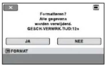 Formatteren? Alle gegevens worden verwijderd. GESCH.VERWRK.TIJD:12s JA NEE FORMAT