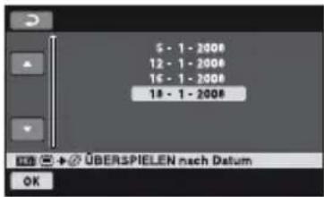 5 - 1 - 2008 12 - 1 - 2008 15 - 1 - 2008 18 - 1 - 2008 ÜBERSPIELN nach Datum OK