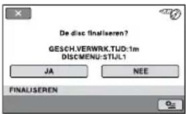 De disc finaliseren? GESCH.VERWRK.TIJD:1m DISCMENU:STIJL1 JA NEE FINALISEREN