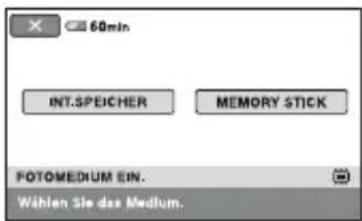 60min INT.SPEICHER MEMORY STICK FOTOMEDIUM EIN. Wählen Sie das Medium.