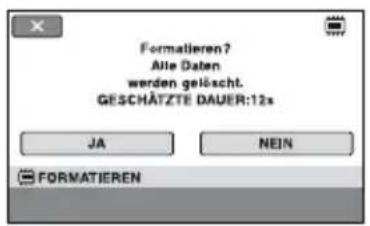 Formatieren? Alle Daten werden getischt. GESCHÄTZTE DAUER:12s JA NEIN FORMATIEREN