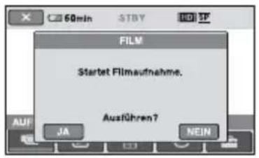 60min STBY 10 SP FILM Startet Filmaufnahme. Ausführen? JA NEIN