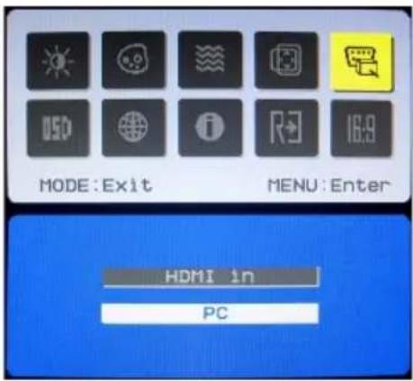 MODE: Exit MENU: Enter HDMI in PC