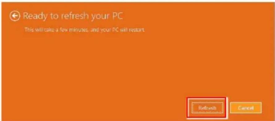 Ready to refresh your PC This will take a few minutes, and your PC will restart Refresh Cancel