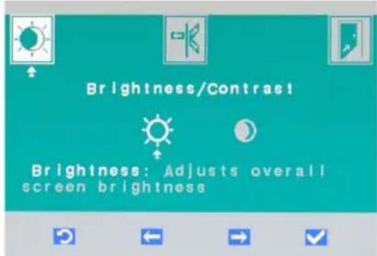 Brightness/Contrast Brightness: Adjusts overall screen brightness