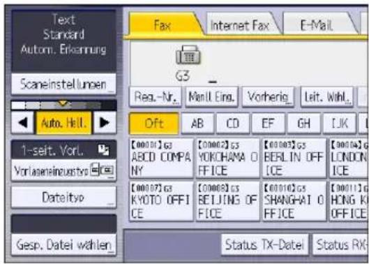 Text Standard Autom. Erkennung Scaneinstellungen Auto. Hell. 1-seit. Vorl. Vorlasensinzustyp Dateityp Gesp. Datei wählen Fax Internet Fax E-Mail G3 _ Req.-Nr. Manl. Eing. Vorherig. Leit. Wihl. Oft AB CD EF GH IJK [00001]GS [00002]GS [00003]GS [00004]G ABCD COMPA NY YOKOHAMA O FFICE BERLIN OFF ICE LONDON ICE [00007]GS [00008]GS [00010]GS [00011]G KYOTO OFFICE BEIJING OF FICE SHANGHAT O FFICE HONG KI OFFICE Status TX-Datei Status RX