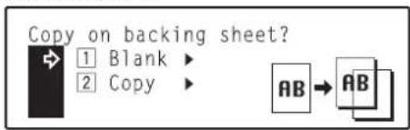 Océ OP30C - Use the ▲ cursor or the ▼ cursor key to select whether you want to have the image copied onto the backing sheets or not. - 1