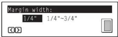 Océ OP30C - If you want to change the selected margin width, use the ◀ cursor or the ▶ cursor key to select the desired width. If you want to copy with the currently selected margin width, go to the next step. - 1