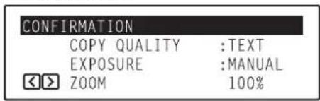 Océ OP30C - Press the ▶ cursor key in order to display the content of the current settings on the operation panel. - 2