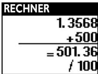 RECHNER 1.3568 +500 = 501.36 / 100