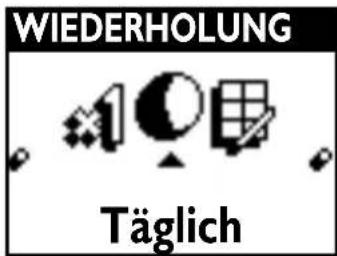 WIEDERHOLUNG Täglich