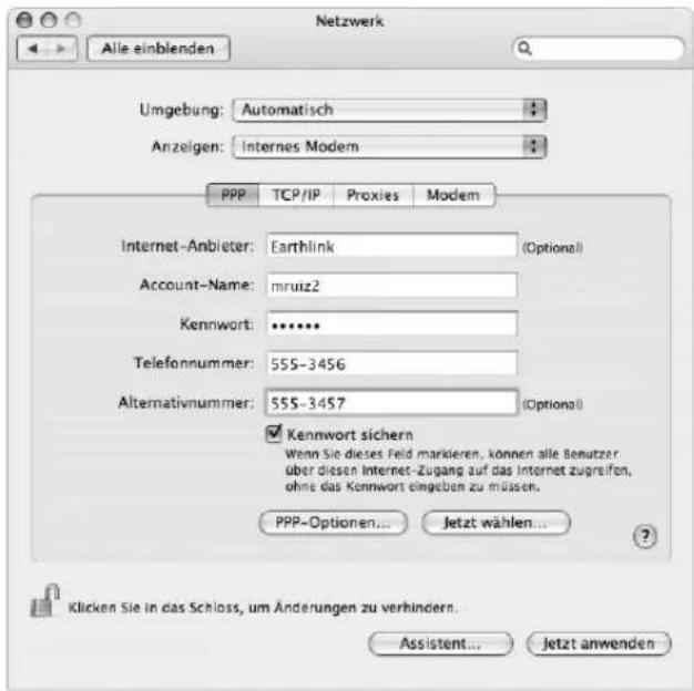 Netzwerk Alle einblenden Umgebung: Automatisch Anzeigen: Internes Modem PPP TCP/IP Proxies Modem Internet-Anbieter: Earthlink (Optional) Account-Name: mruiz2 Kennwort: •••••• Telefonnummer: 555-3456 Alternativnummer: 555-3457 (Optional) Kennwort sichern Wenn Sie dieses Feld markieren, können alle Benutzer über diesen Internet-Zugang auf das Internet zugreifen, ohne das Kennwort eingeben zu müssen. PPP-Optionen... Jetzt wählen... Klicken Sie in das Schloss, um Änderungen zu verhindern. Assistant... jetzt anwenden