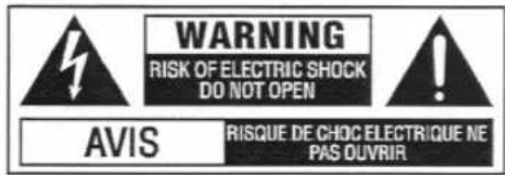 WARNING RISK OF ELECTRIC SHOCK DO NOT OPEN AVIS RISQUE DE CHOC ELECTRIQUE NE PAS OUVRIR