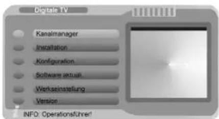 Digitale TV Kanalmanager Installation Configuration Software aktual Werkseinstellung Version INFO: Operationsfuhren!