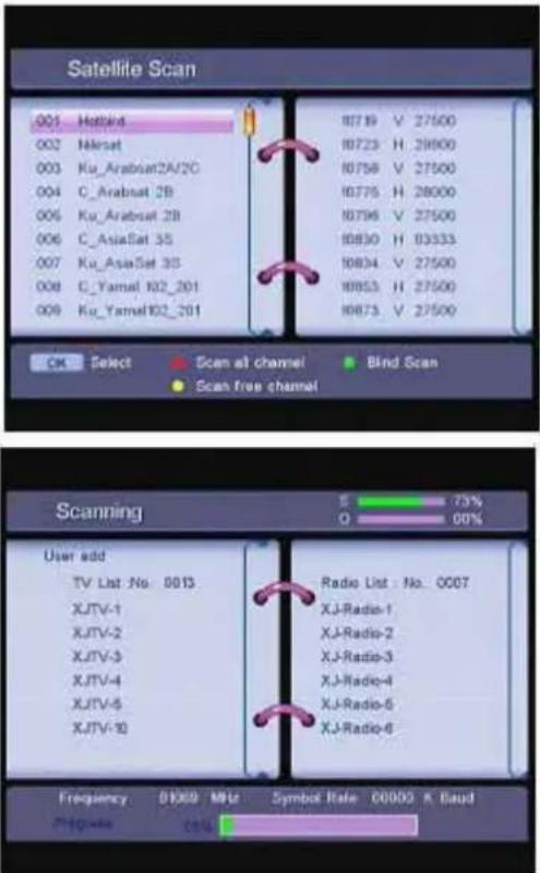 Satellite Scan 001 Hotbird 002 Nidesat 003 Ku_Arabsat2A/2C 004 C_Arabsat 2B 005 Ku_Arabsat 2B 006 C_AsiaSat 3S 007 Ku_AsiaSat 3S 008 C_Yamal 102_201 009 Ku_Yamal102_201 10719 V 27500 10723 H 28900 10758 V 27500 10775 H 28000 10796 V 27500 10830 H 03333 10834 V 27500 10853 H 27500 10873 V 27500 OK Select Scan at channel Bind Scan Scan free channel Scanning S 73% Q 00% User add TV List No. 0013 XJTV-1 XJTV-2 XJTV-3 XJTV-4 XJTV-5 XJTV-10 Radio List - No. 0007 XJ-Radio-1 XJ-Radio-2 XJ-Radio-3 XJ-Radio-4 XJ-Radio-5 XJ-Radio-6 Frequency 01/39 MHz Symbol Rate 00000 K Band Pigodate 26%