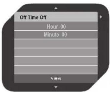 Off Time Off Hour 00 Minute 00 MENU