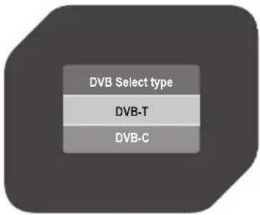 DVB Select type DVB-T DVB-C