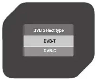DVB Select type DVB-T DVB-C