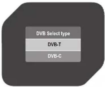 DVB Select type DVB-T DVB-C