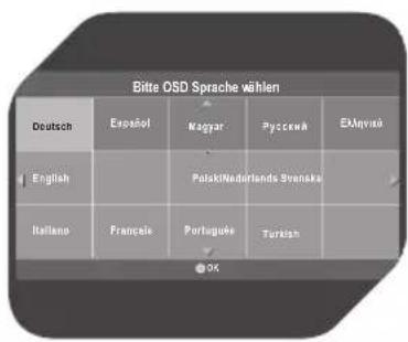 Bitte OSD Sprache wählen Deutsch Ensoßel Nuggar Pysönök EKMyväk English Palski/Nederlands Svanäke Italien Français Portuguës Turkish OK