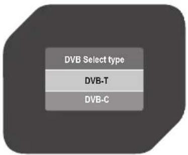 DVB Select type DVB-T DVB-C