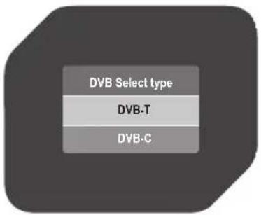 DVB Select type DVB-T DVB-C