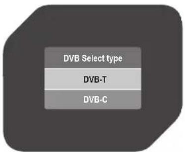 DVB Select type DVB-T DVB-C