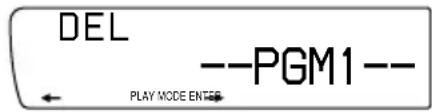 DEL --PGM1 -- PLAY MODE ENTER
