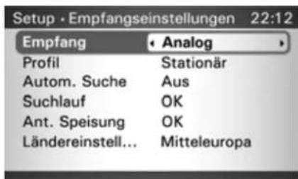 Setup • Empfangseinstellungen 22:12 Empfang • Analog Profil Stationär Autom. Suche Aus Suchlauf OK Ant. Speisung OK Ländereinstell... Mitteleuropa