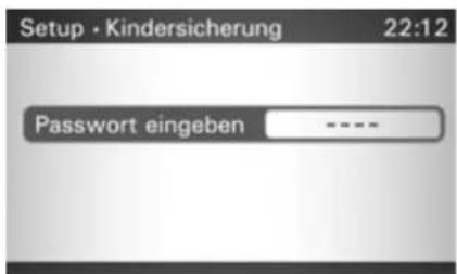 Setup - Kindersicherung 22:12 Password eingeben ----