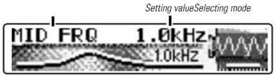 Setting valueSelecting mode MID FRQ 1.0kHz 1.0kHz