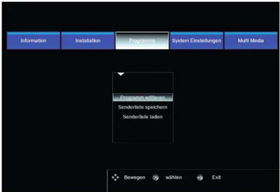 Information Installation Programme System Einstellungen Multi Media Programm editieren Senderliste speichern Senderliste laden Bewegen wählen Exit
