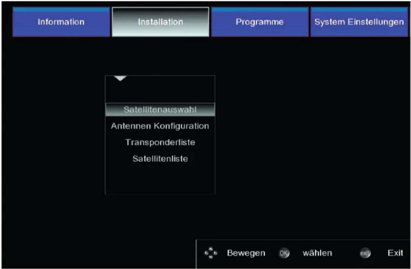 Information Installation Programme System Einstellungen Satellitenauswahl Antennen Konfiguration Transponderliste Satellitenliste Bewegen OK wählen exit Exit