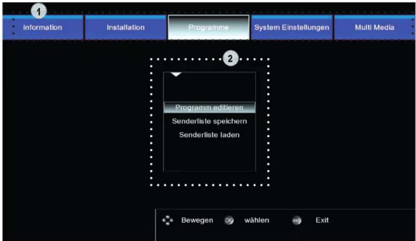 Information Installation Programme System Einstellungen Multi Media Programm editieren Senderliste speichern Senderliste laden Bewegen OK wählen ex? Exit