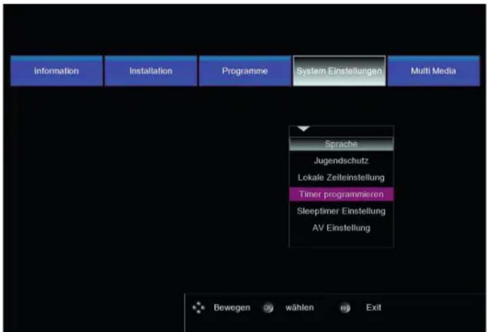 Information Installation Programme System Einstellungen Multi Media Sprache Jugendschutz Lokale Zeiteinstellung Timer programmieren Sleeptimer Einstellung AV Einstellung Bewegen wählen Exit