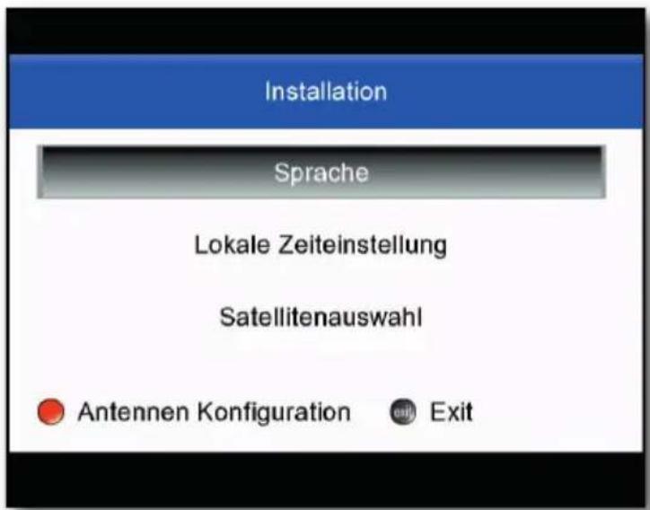 Installation Sprache Lokale Zeiteinstellung Satellitenauswahl Antennen Konfiguration Exit