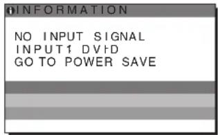 INFORMATION NO INPUT SIGNAL INPUT1 DVHD GO TO POWER SAVE