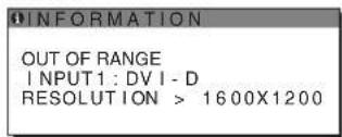 INFORMATION OUT OF RANGE INPUT1: DV I - D RESOLUTION > 1600X1200