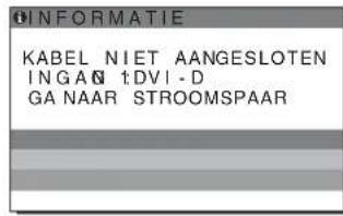 INFORMATIE KABEL NIET AANGESLOTEN INGAN 1DVI-D GA NAAR STROOMSPAAR