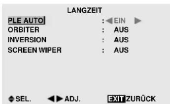LANGZEIT PLE AUTO : ←EIN ► ORBITER : AUS INVERSION : AUS SCREEN WIPER : AUS SEL. ←ADJ. EXIT ZURÜCK