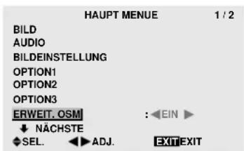 HAUPT MENUE 1 / 2 BILD AUDIO BILDEINSTELLUNG OPTION1 OPTION2 OPTION3 ERWEIT. OSM : ←EIN ► ↓ NÄCHSTE SEL. ←ADJ. EXIT EXIT