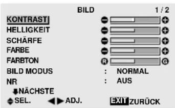 BILD 1 / 2 KONTRASTI HELLIGKEIT SCHÄRFE FARBE FARBTON BILD MODUS : NORMAL NR : AUS ↓ NÄCHSTE SEL. ▶ ADJ. EXIT ZURÜCK